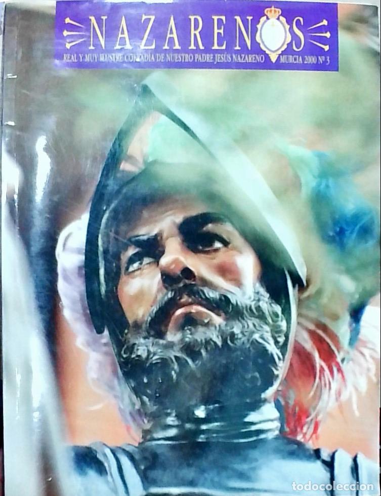 Livros em segunda m&atilde;o: Nazarenos N&ordm; 3 . Real y Muy Ilustre Cofrad&iacute;a de Nuestro Padre Jes&uacute;s Nazareno Murcia 2000 - REVISTA: