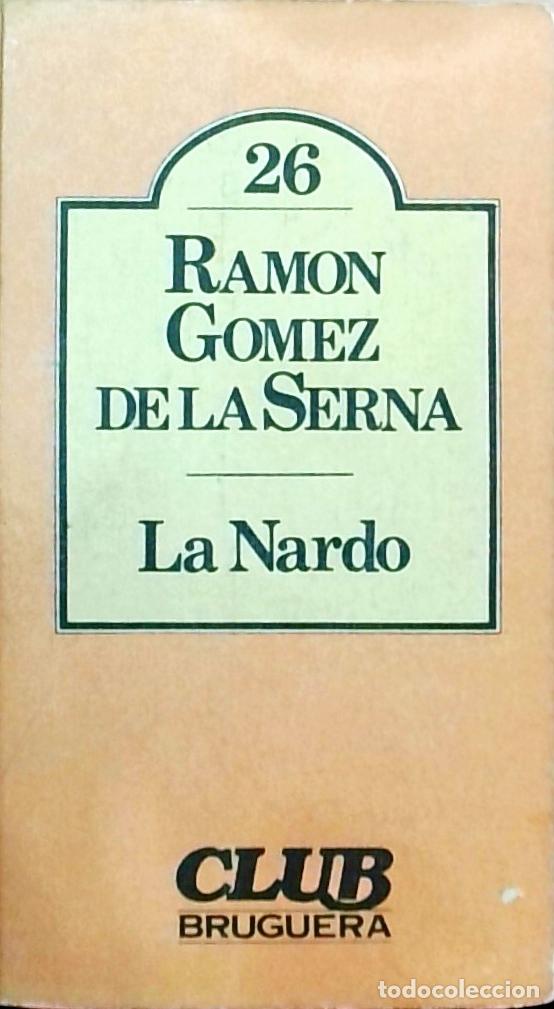 Libri di seconda mano: La Nardo - G&oacute;mez de la Serna, Ram&oacute;n: