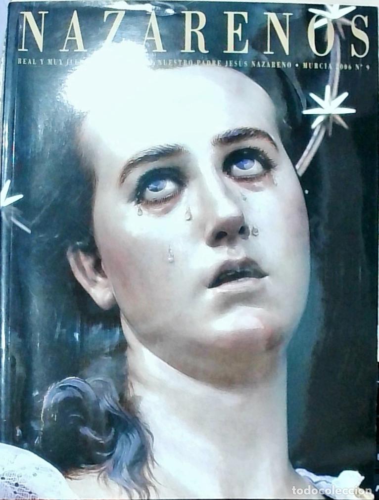 Livros em segunda m&atilde;o: Nazarenos N&ordm; 9 . Real y Muy Ilustre Cofrad&iacute;a de Nuestro Padre Jes&uacute;s Nazareno Murcia 2006 - REVISTA: