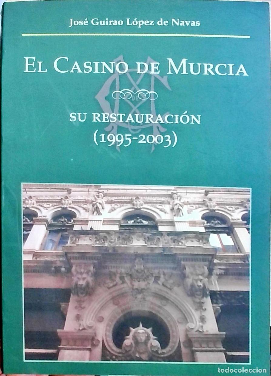 Livros em segunda m&atilde;o: El Casino de Murcia: Su restauraci&oacute;n (1995-2003) - Guirao L&oacute;pez de Navas, Jos&eacute;: