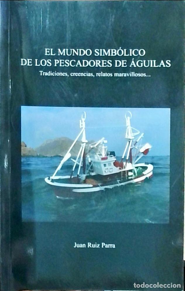 Livros em segunda m&atilde;o: El mundo simb&oacute;lico de los pescadores de &Aacute;guilas: Tradiciones, creencias, relatos maravillosos... - R