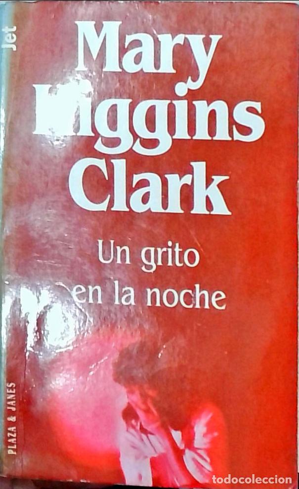 Livres: Un grito en la noche - Higgins Clark, Mary:
