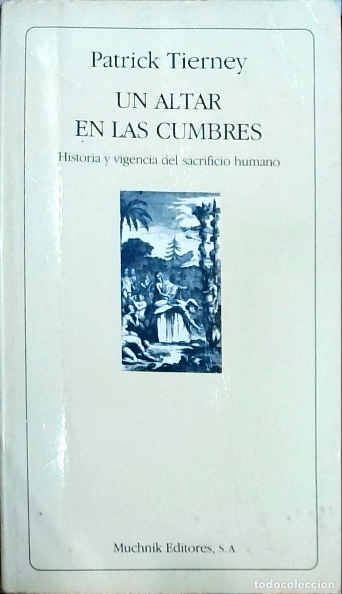 books: Un altar en las cumbres: Historia y vigencia del sacrificio humano - Tierney, Patrick: