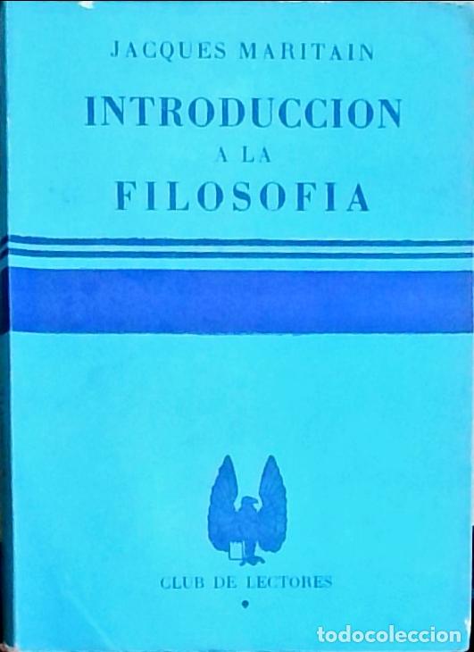 Libros: Introducci&oacute;n a la filosof&iacute;a - Jacques Maritain: - Foto 1
