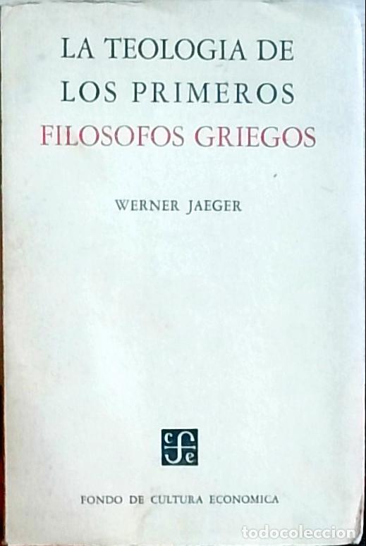 Libros: La teolog&iacute;a de los primeros fil&oacute;sofos griegos - Werner Jaeger: - Foto 1