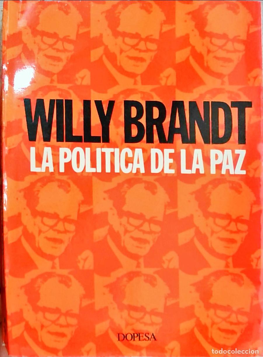 Libri di seconda mano: La pol&iacute;tica de la paz - Willy Brandt: