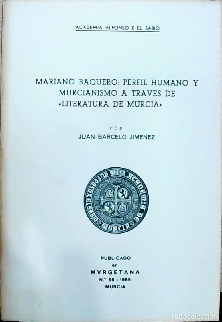 Libri di seconda mano: Mariano Baquero: perfil humano y murcianismo a trav&eacute;s de &laquo;Literatura de Murcia&raquo; - Juan Barcel&oacute; Jim&eacute;n