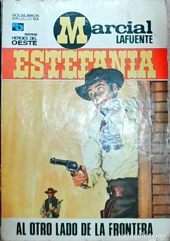 Libros: Al otro lado de la frontera - Lafuente Estefan&iacute;a, Marcial: