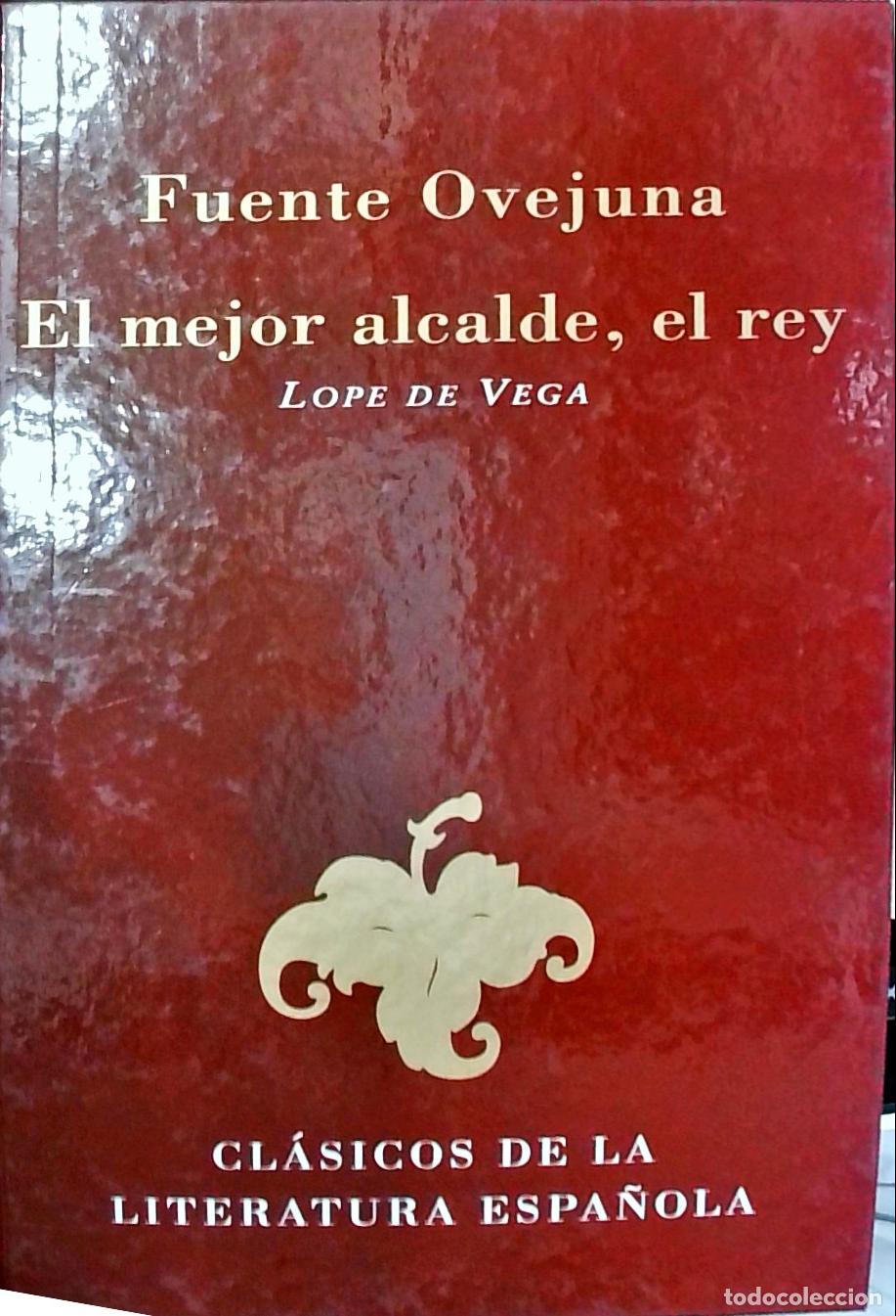 Libri di seconda mano: Fuente Ovejuna. El mejor alcalde, el rey - Lope de Vega: