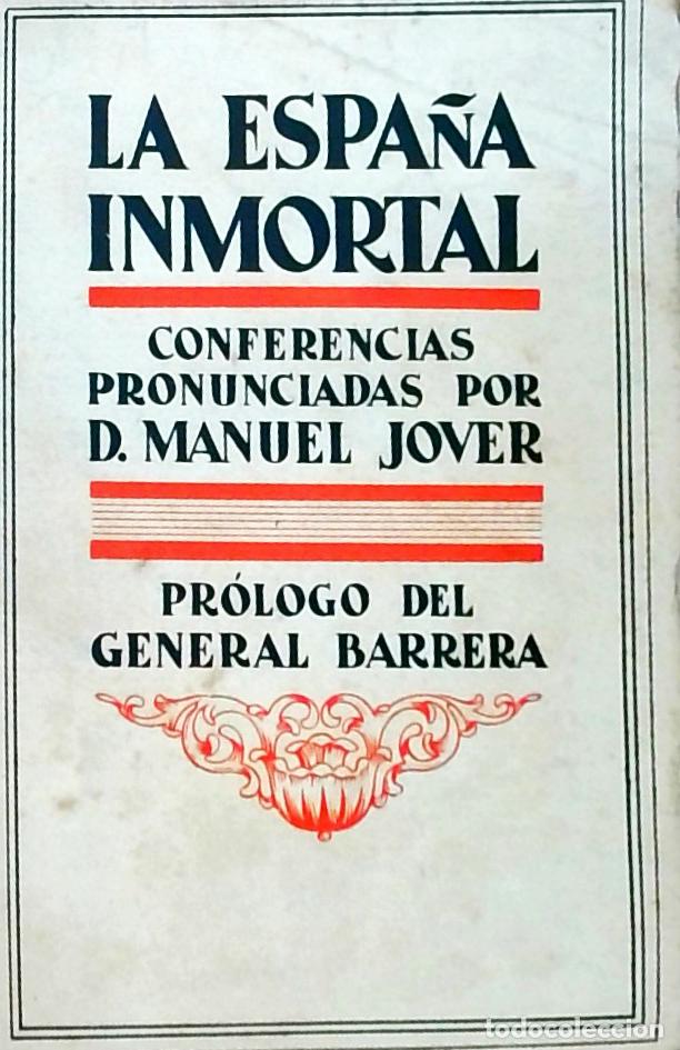 B&uuml;cher: La Espa&ntilde;a inmortal. Conferencias pronunciadas por D. Manuel Jover - Manuel Jover: