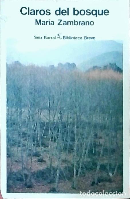 Libros: Claros del bosque - Mar&iacute;a Zambrano: - Foto 1