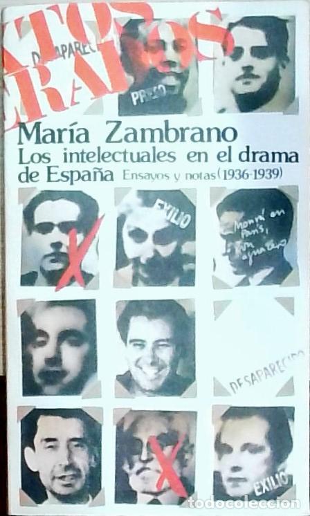 B&uuml;cher: Los intelectuales en el drama de Espa&ntilde;a (1936-1939): Ensayos y notas - Mar&iacute;a Zambrano: