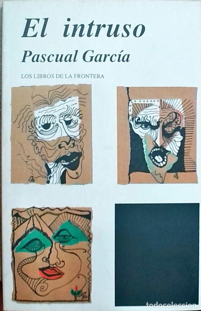 Libros: El intruso - Pascual Garc&iacute;a: