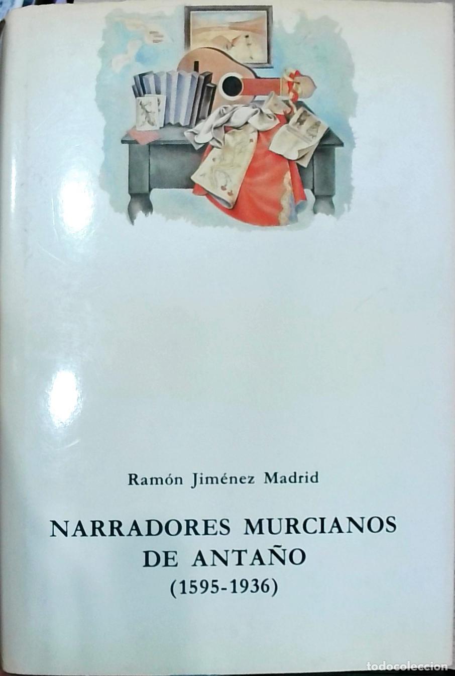 Libros: Narradores murcianos de anta&ntilde;o (1595-1936) - Ram&oacute;n Jim&eacute;nez Madrid: