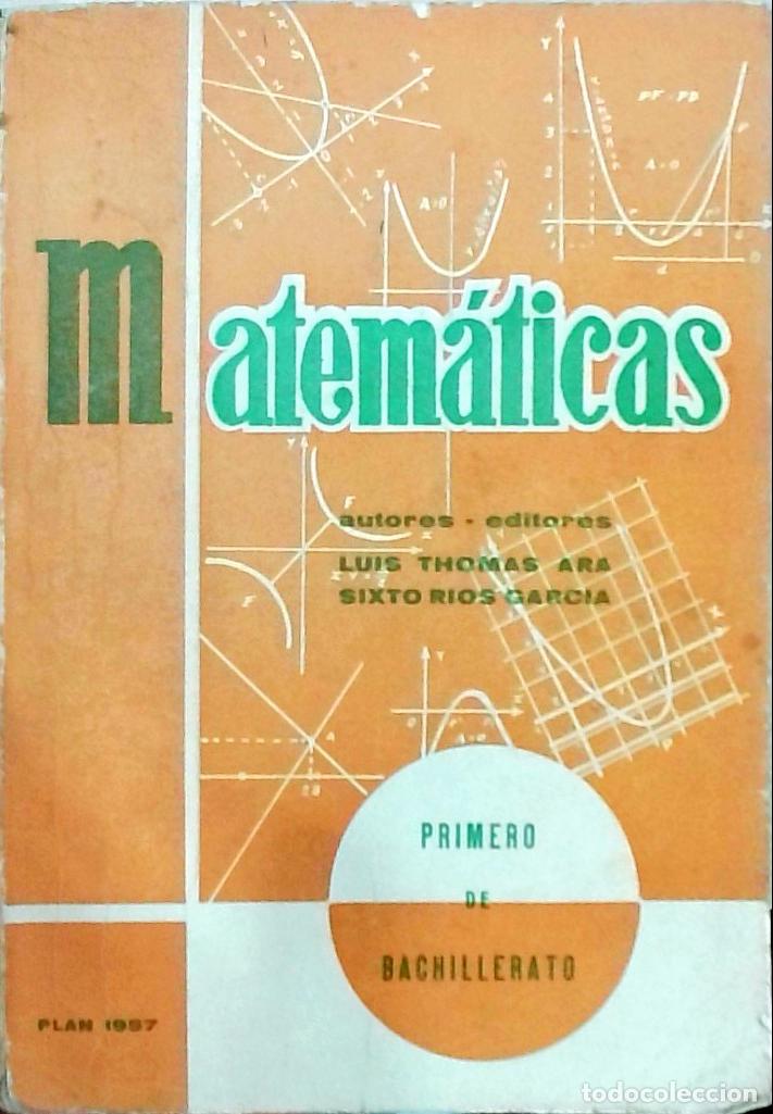 books: Matem&aacute;ticas: Primer curos de Bachillerato Plan 1957 - Thomas Ara, Luis y R&iacute;os Garc&iacute;a, Sixto: