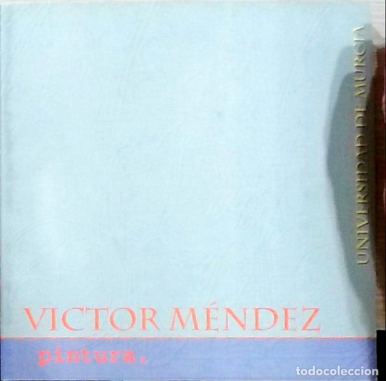 Libros: Pintura: del 26 de Octubre al 26 de Noviembre - V&iacute;ctor M&eacute;ndez:
