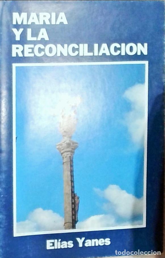 Libros: Mar&iacute;a y la reconciliaci&oacute;n - Yanes, El&iacute;as: