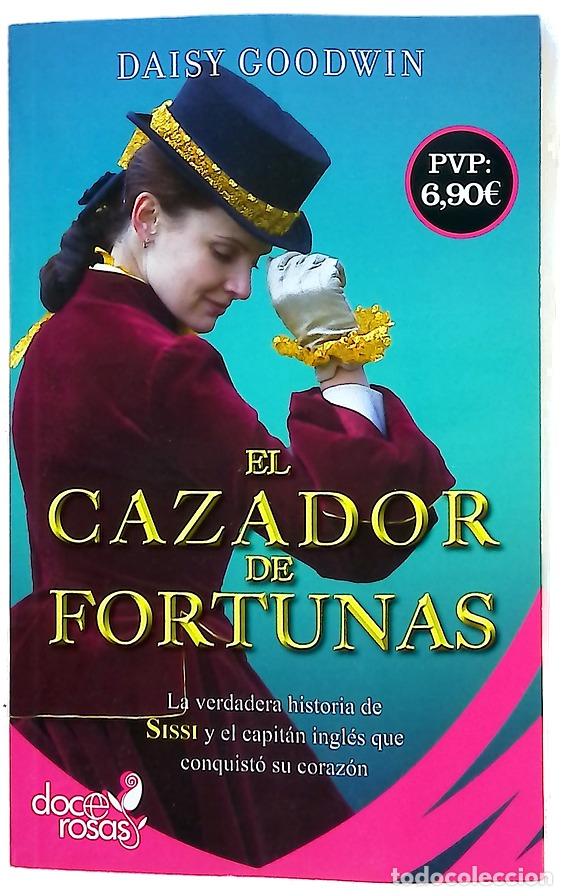Libri di seconda mano: El cazador de fortunas - Goodwin, Daisy; Torre, Jes&uacute;s de la