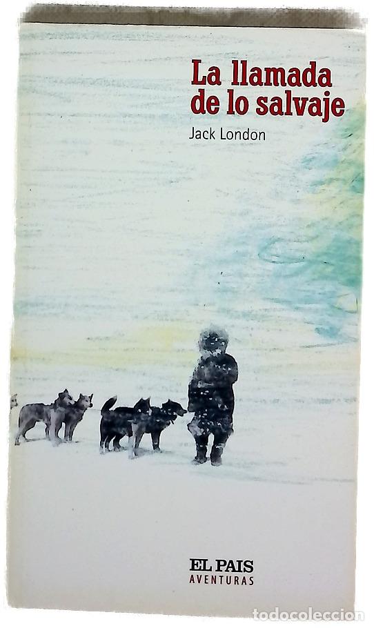 Libros: La llamada de lo salvaje - London, Jack; Villarino, M. I