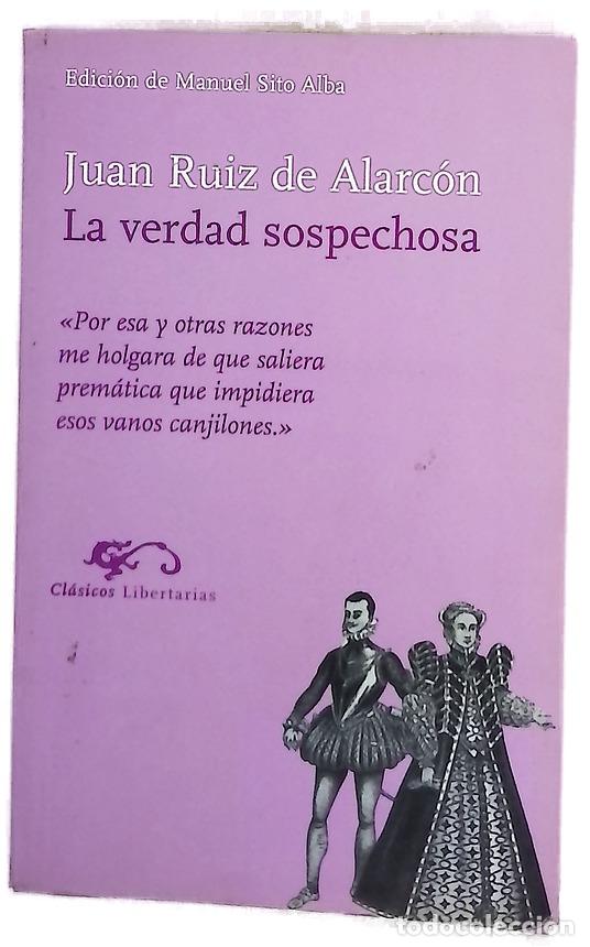 Libros: La verdad sospechosa - Ruiz de Alarc&oacute;n y Mendoza, Juan; Sito Alba, Manuel