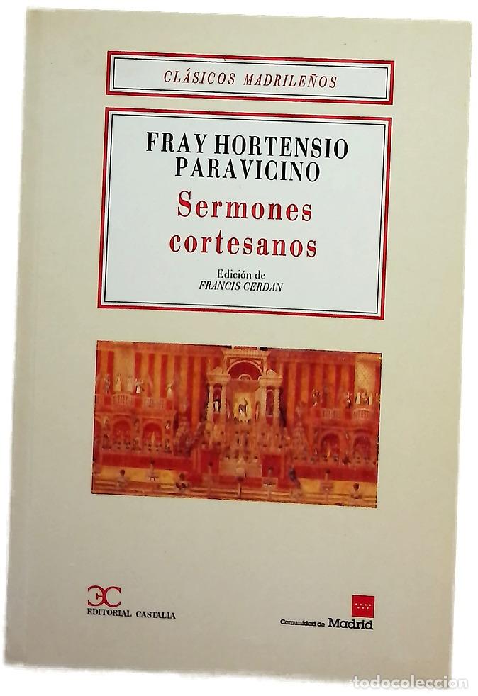 Libros: Sermones cortesanos - Paravicino y Arteaga, Hortensio F&eacute;lix; Cerd&aacute;n, Francis