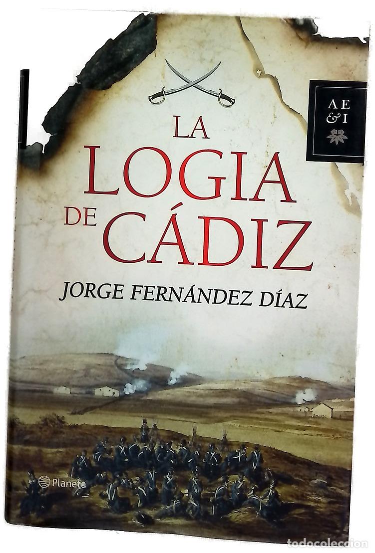 Libros: La logia de C&aacute;diz - Fern&aacute;ndez D&iacute;az, Jorge