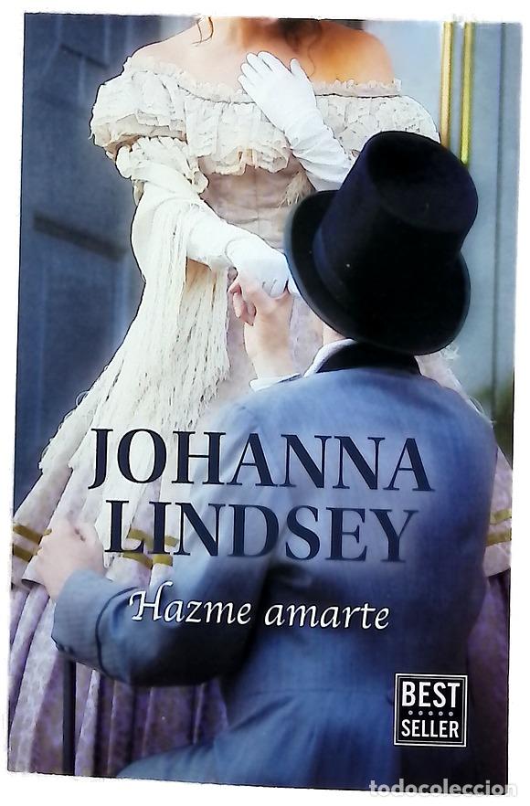 Libros: Hazme amarte - Lindsey, Johanna; Saslavsky, Irene