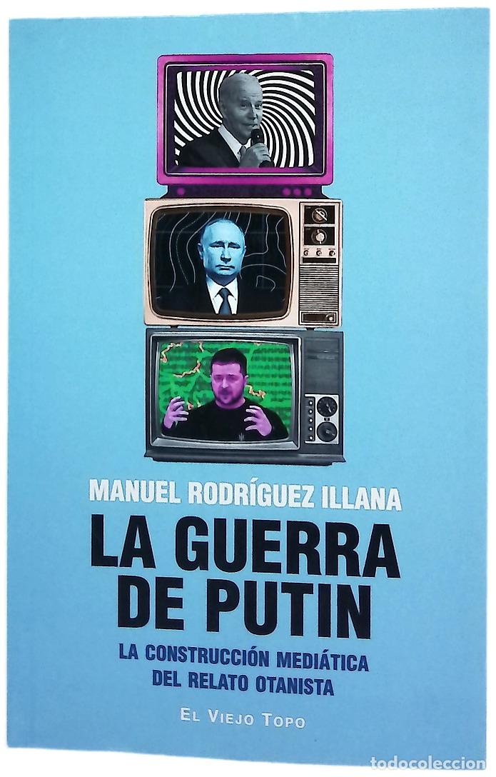 Libros: La guerra de Putin : la construcci&oacute;n medi&aacute;tica del relato otanista