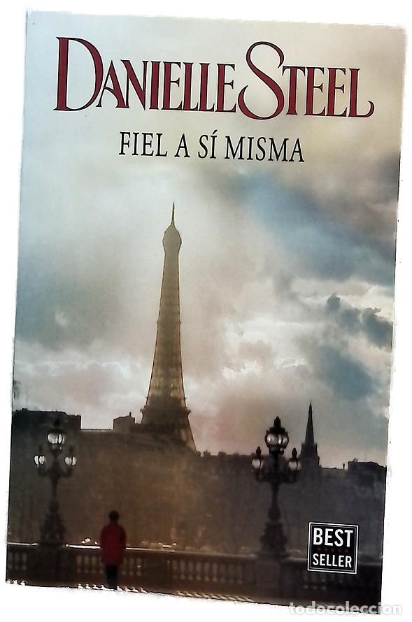 Libros: Fiel a s&iacute; misma - Steel, Danielle; Nueno, Nieves