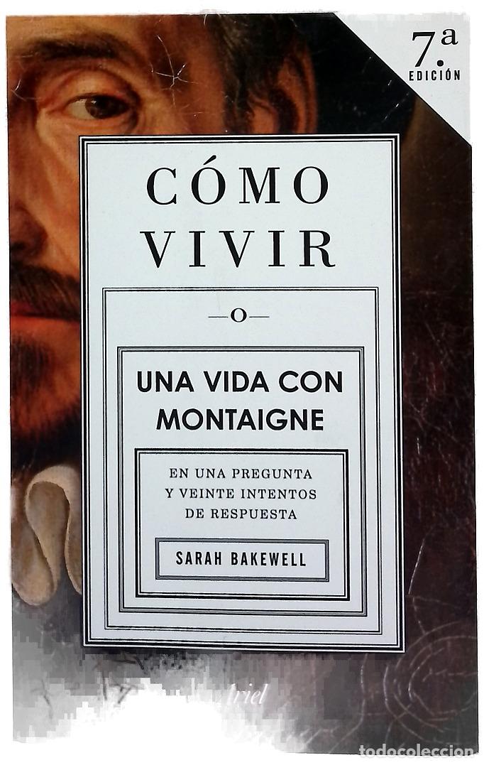 Libros: C&oacute;mo vivir una vida con Montaigne en una pregunta y veinte intentos de respuesta