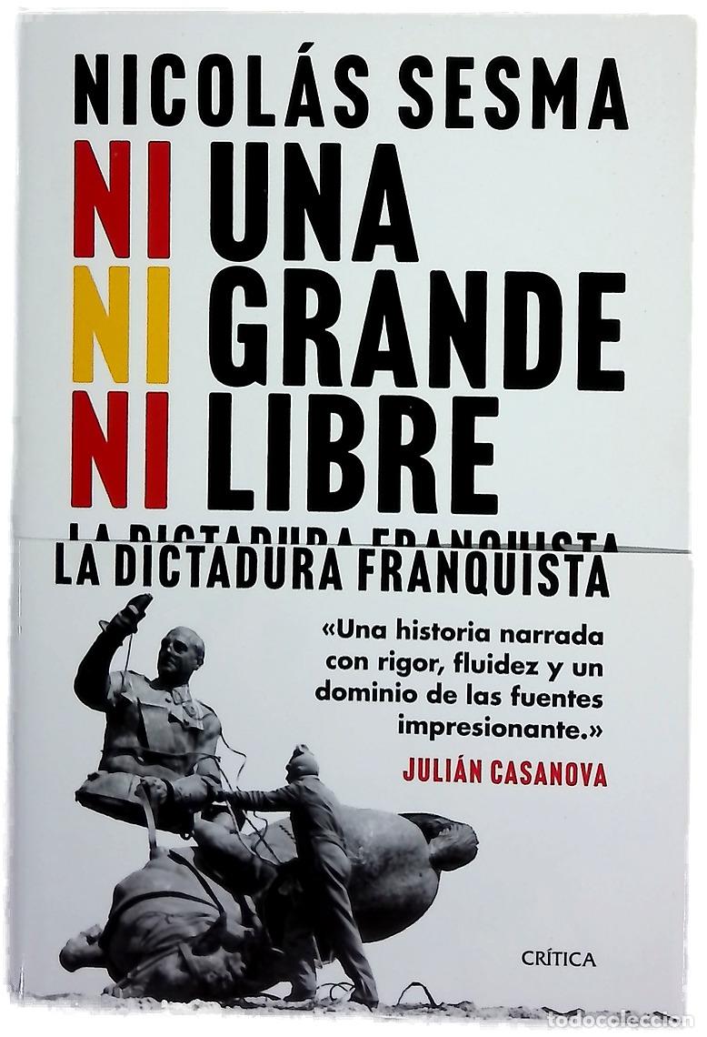 books: Ni una, ni grande, ni libre : la dictadura franquista (1939-1977)