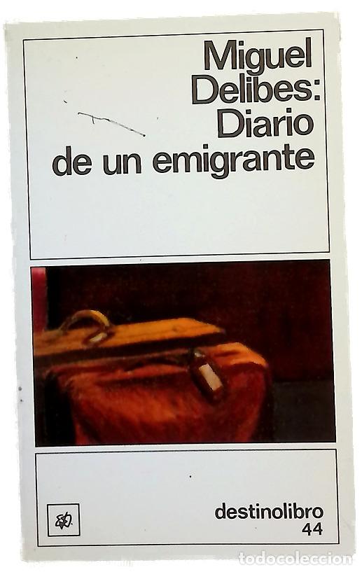 Libros: Diario de un emigrante - Delibes, Miguel
