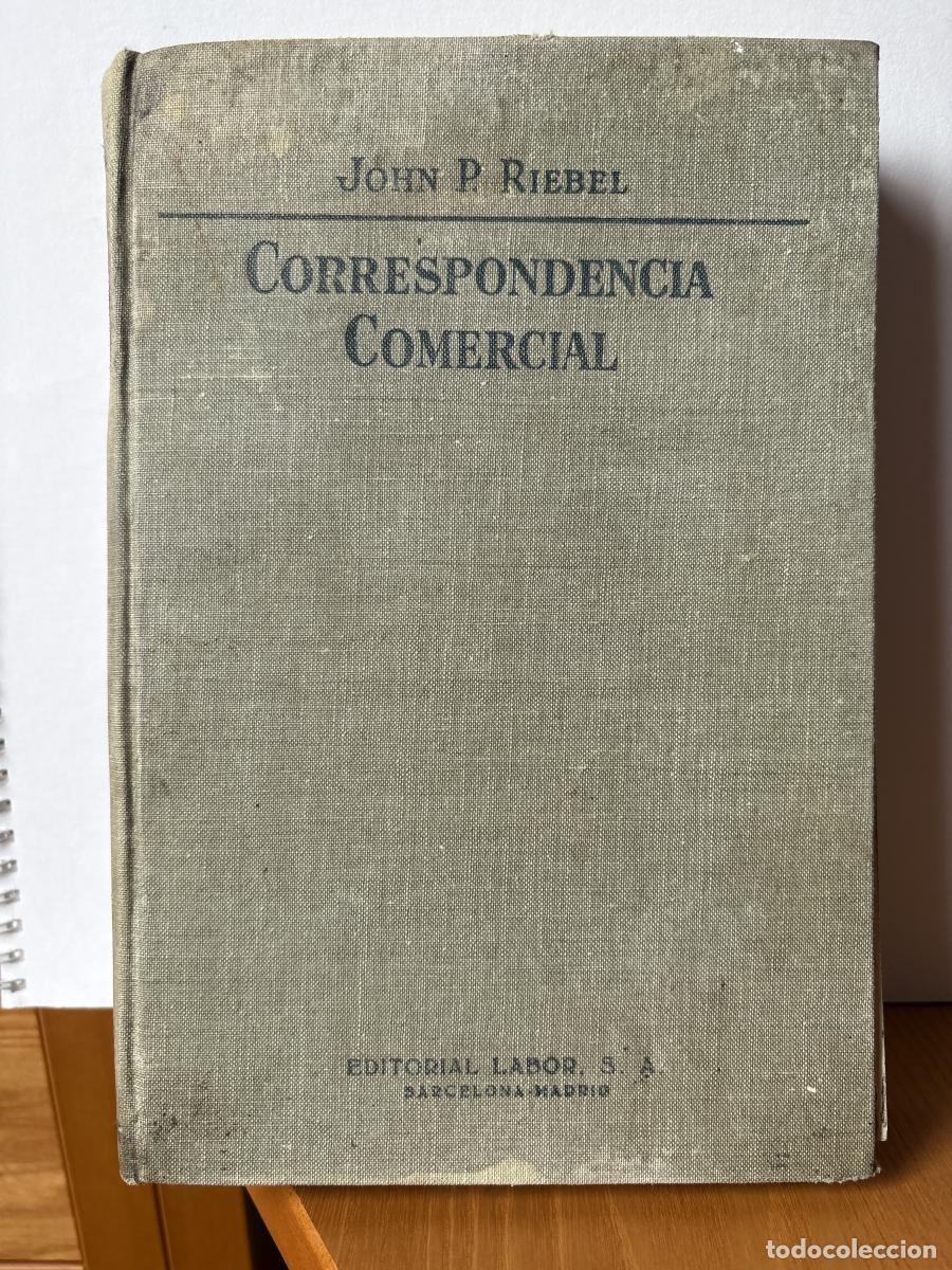 B&uuml;cher: CORRESPONDENCIA COMERCIAL - JOHN P. RIEBEL. TRADUCE JORGE SERRA MURTRA TDK259