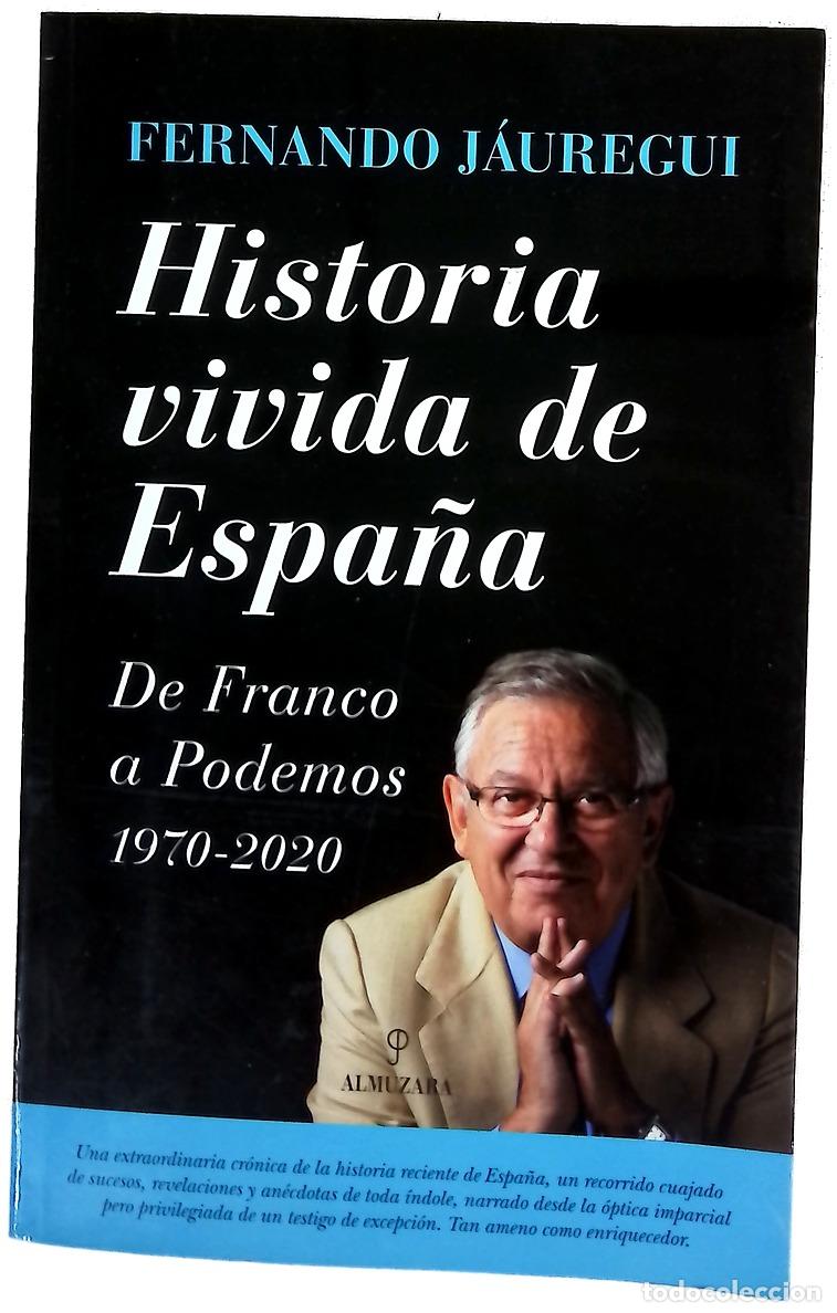 B&uuml;cher: Historia vivida de Espa&ntilde;a : de Franco a Podemos