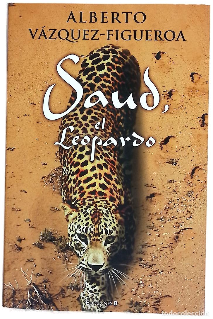 B&uuml;cher: Saud, el Leopardo - V&aacute;zquez-Figueroa, Alberto