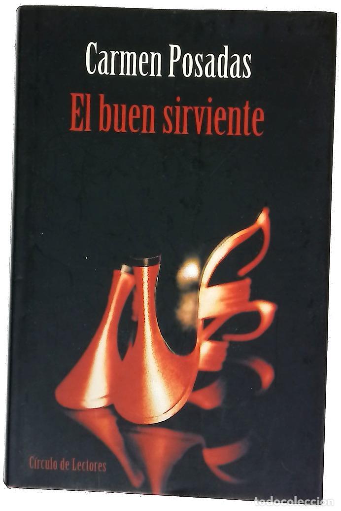 Livres: El buen sirviente - Posadas, Carmen
