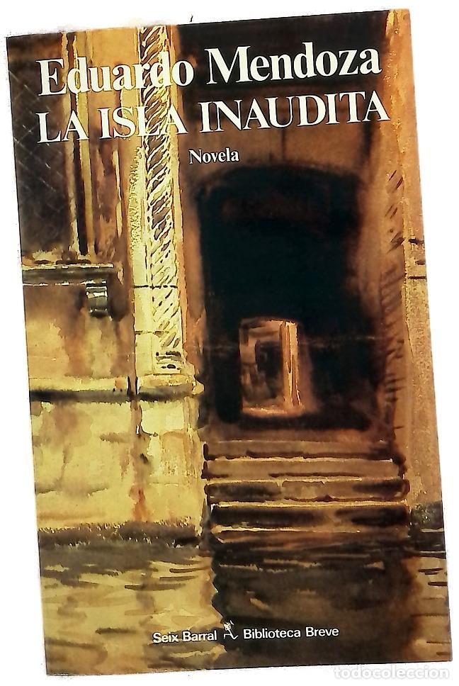 Libri di seconda mano: La isla inaudita - Mendoza, Eduardo
