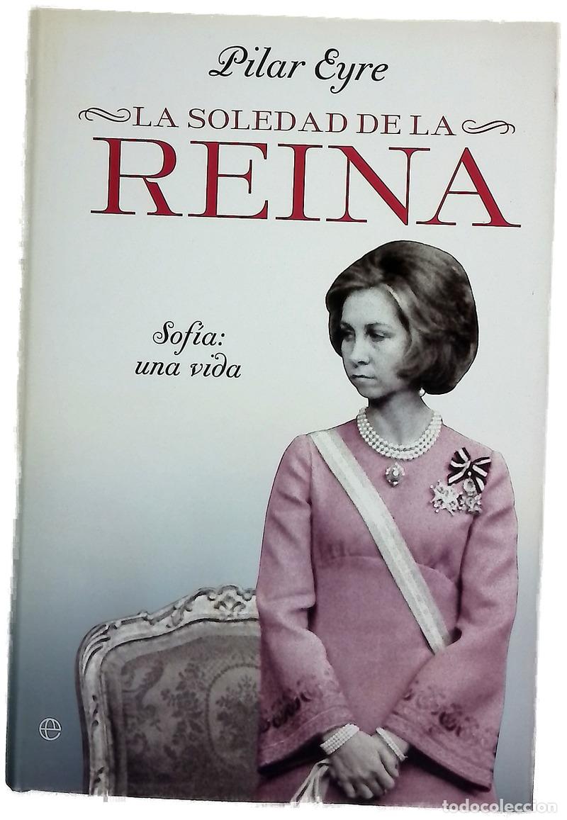 Libros: La soledad de la reina: Sof&iacute;a, una vida - Foto 1