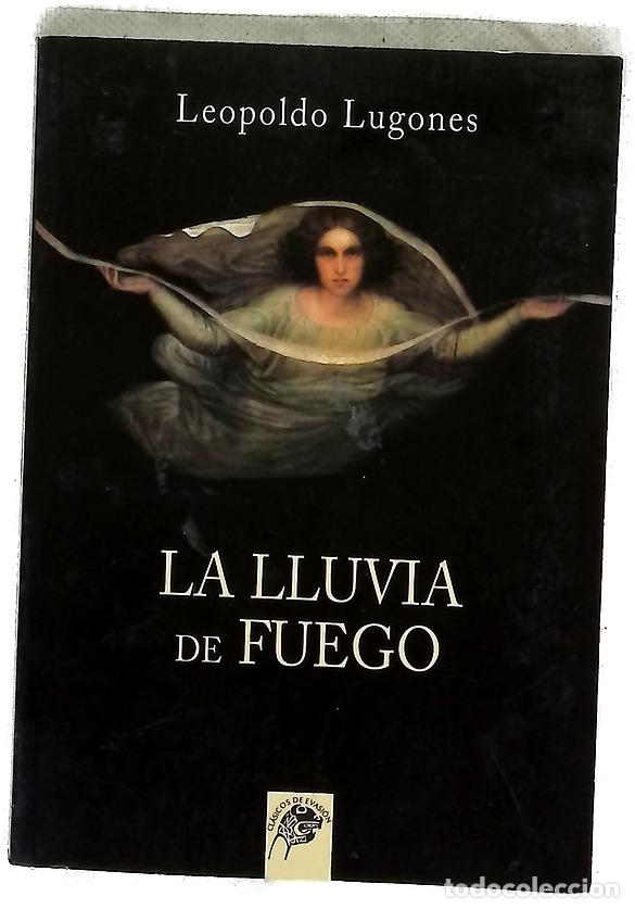 Libri di seconda mano: La lluvia de fuego - Lugones, Leopoldo