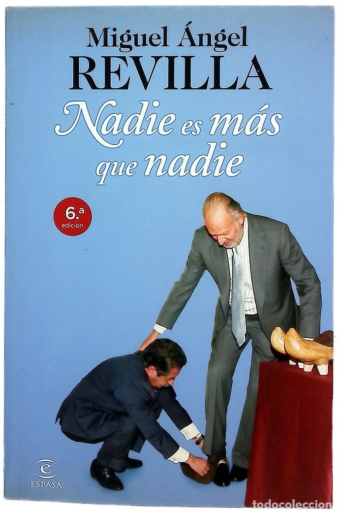 Libri di seconda mano: Nadie es m&aacute;s que nadie - Revilla Roiz, Miguel &Aacute;ngel