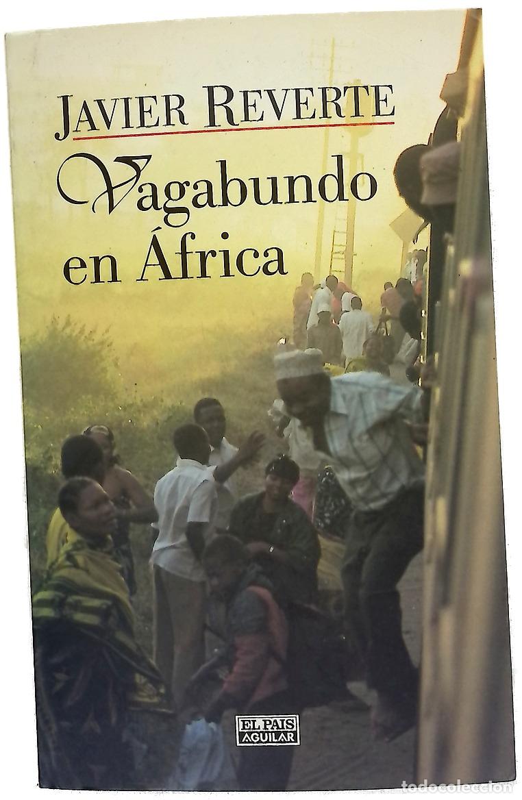 Libros: Vagabundo en &Aacute;frica - Reverte, Javier