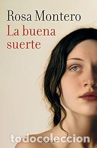 Libros: La buena suerte - Rosa Montero