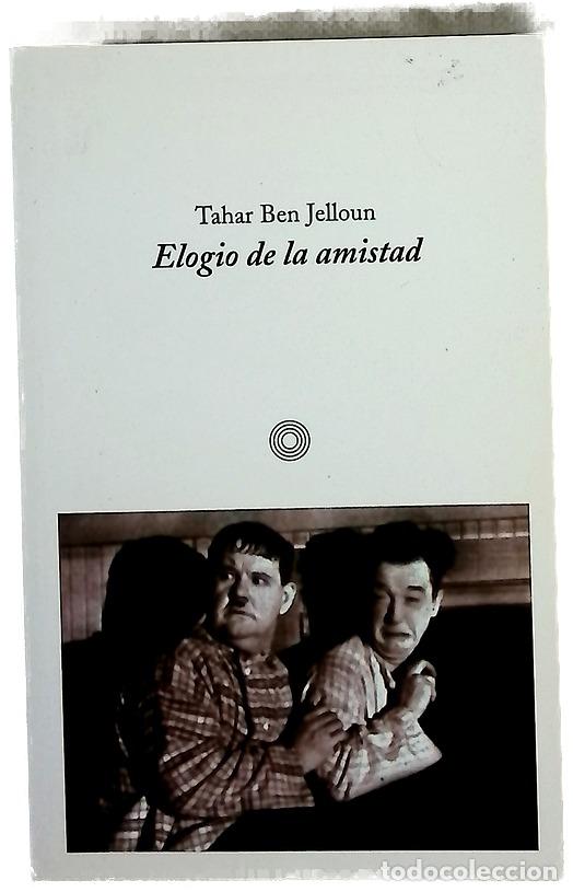 Libros: Elogio de la amistad - Ben Jelloun, Tahar