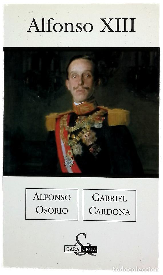 Libros: Alfonso XIII - Osorio, Alfonso; Cardona, Gabriel