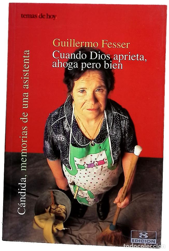 Libros: Cuando Dios aprieta, ahoga pero bien C&aacute;ndida, memorias de una asistenta