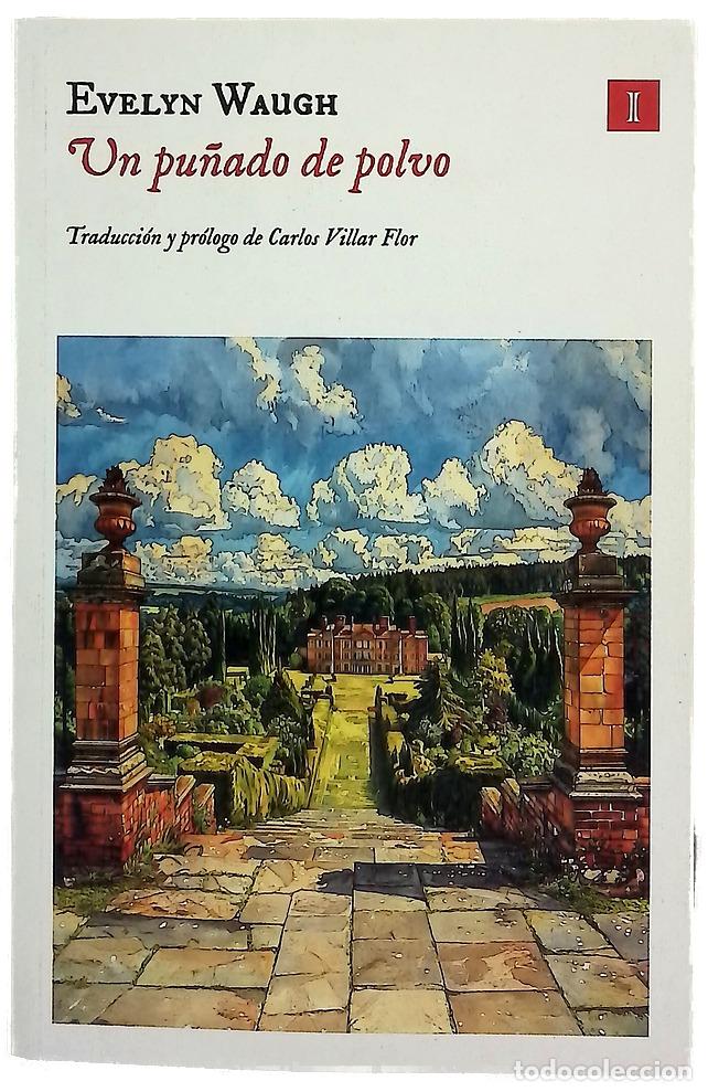 Libros: Un pu&ntilde;ado de polvo - Waugh, Evelyn; Villar Flor, Carlos