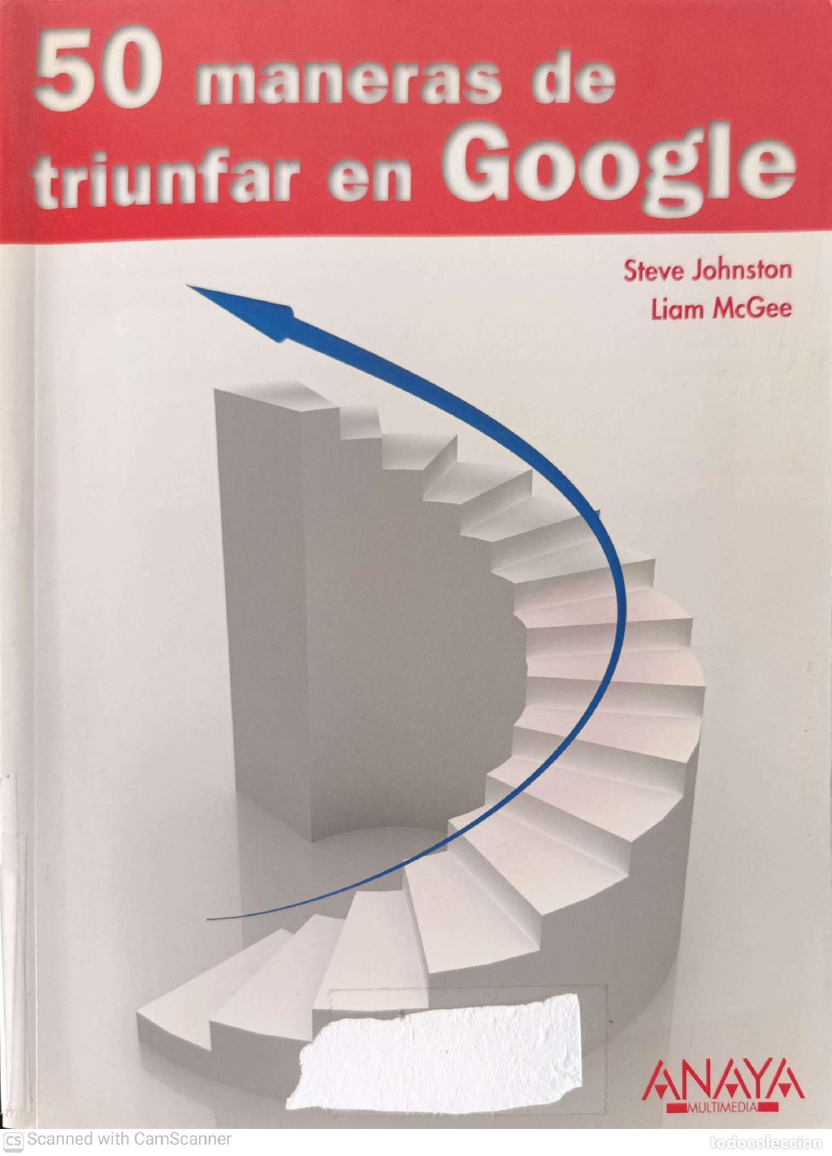 books: 50 maneras de triumfar en google - Steve Johnston. Liam McGee