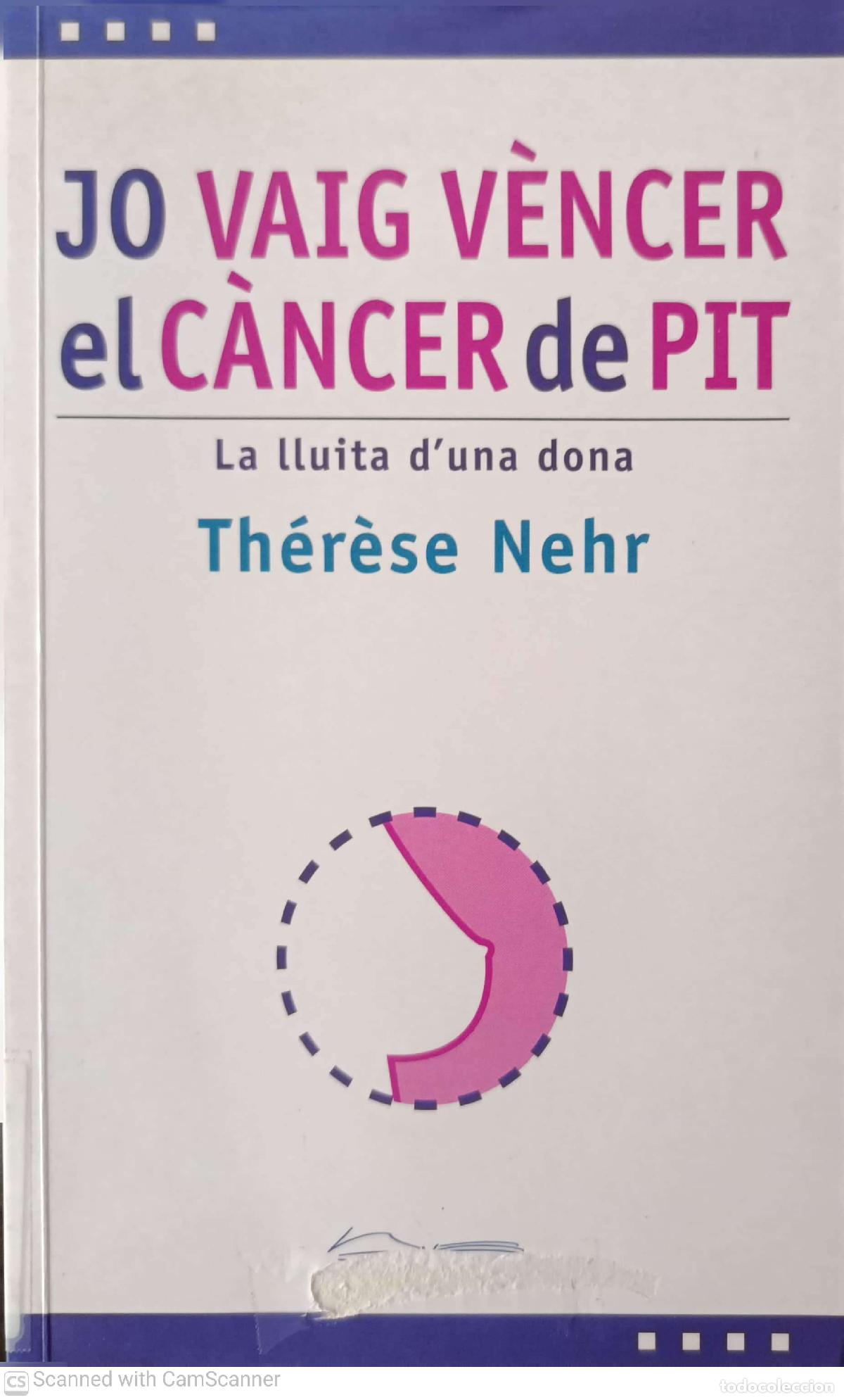 Libros: Jo vaig v&egrave;ncer el c&agrave;ncer de pit - Th&eacute;r&egrave;se Nehr