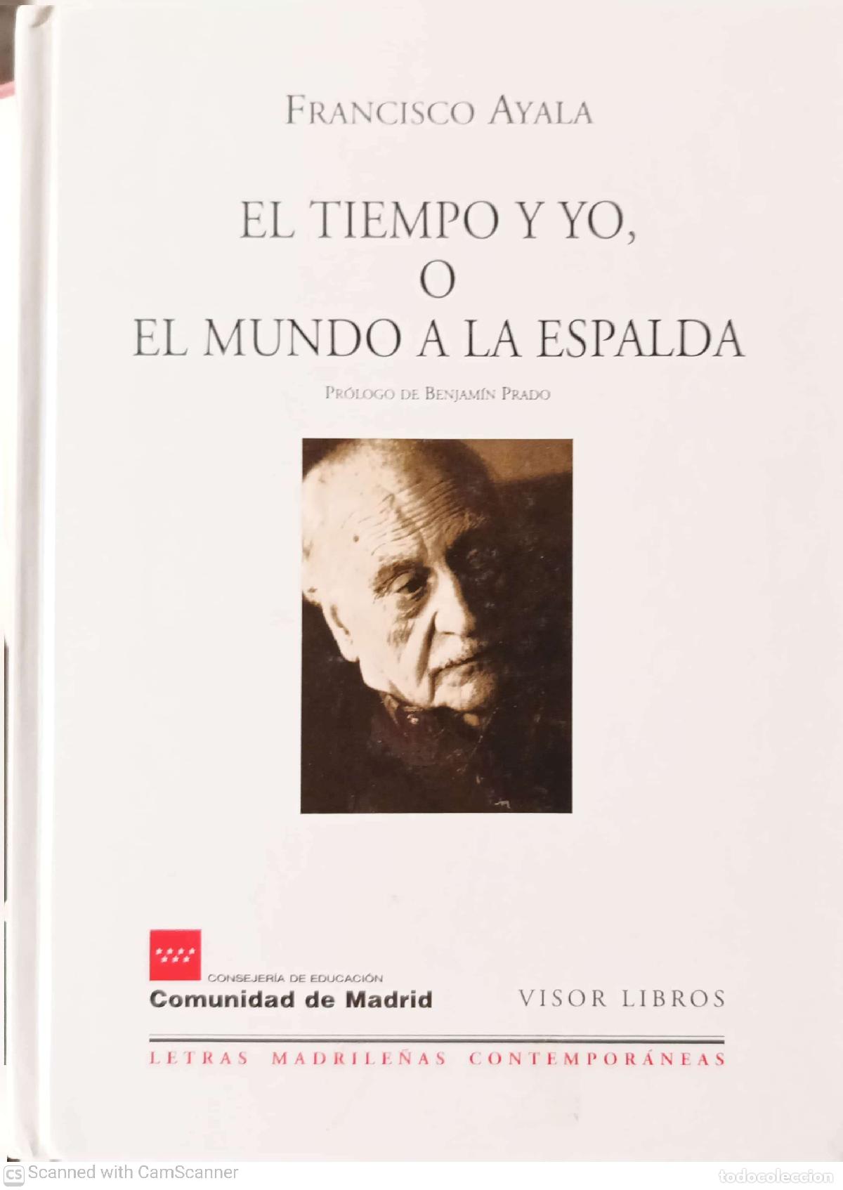 Libros: El tiempo y yo, o el mundo a la espalda - Francisco Ayala