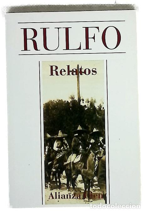 Libros: Relatos - Rulfo, Juan - Alianza Editorial